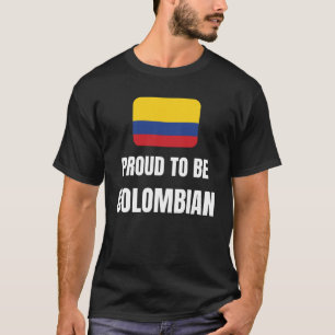 Proud om colombiaans te worden t-shirt