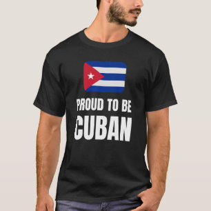 Proud om Cubaans te zijn T-shirt