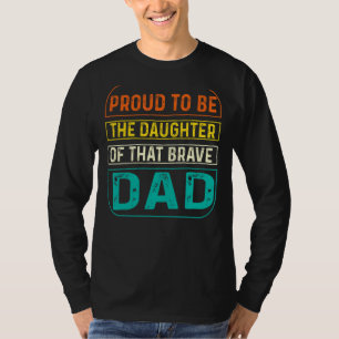 Proud om de dochter van papa te zijn t-shirt