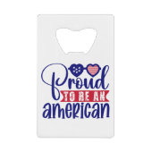 Proud om een Amerikaan te zijn Creditkaart Flessenopener (Voorkant)