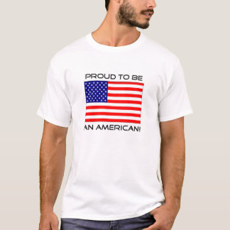 Proud om een Amerikaan te zijn! T-shirt