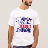 Proud om een Amerikaan te zijn T-shirt (Voorkant)