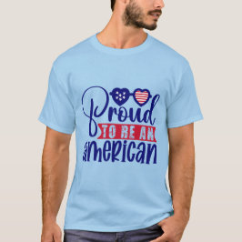 Proud om een Amerikaan te zijn T-shirt