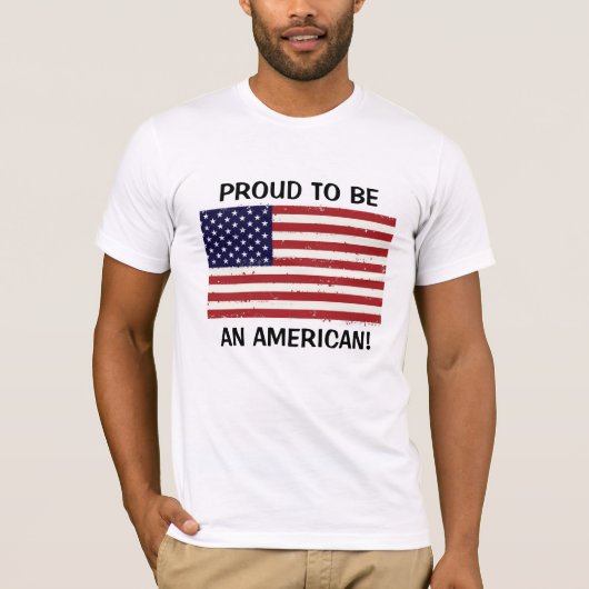 Proud om een Amerikaan te zijn! T-shirt (Voorkant)