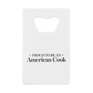 Proud om een Amerikaanse Cook te worden Creditkaart Flessenopener