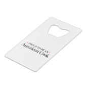 Proud om een Amerikaanse Cook te worden Creditkaart Flessenopener (Voorkant Gekanteld)