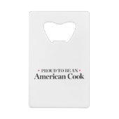 Proud om een Amerikaanse Cook te worden Creditkaart Flessenopener (Achterkant)