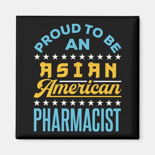 Proud om een Aziatische Amerikaanse apotheker te w Magneet (Voorkant)