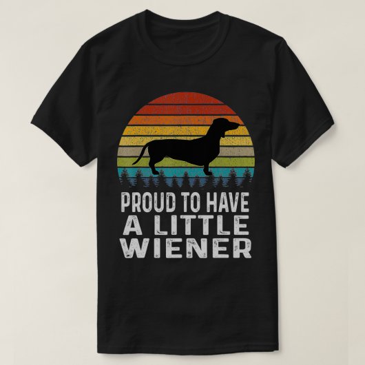 Proud om een beetje Wiener Dachshund te hebben T-shirt (Design voorkant)