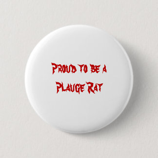 Proud om een Plauge Rat te worden Ronde Button 5,7 Cm