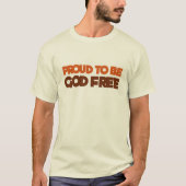 Proud om God Vrije Atheïst te zijn T-shirt (Voorkant)