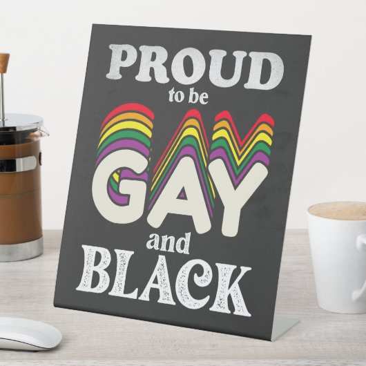 Proud om homo- en zwarte LGBT-trots te zijn Reclamebord Met Voetstuk (Insitu)