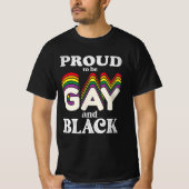 Proud om homo- en zwarte LGBT-trots te zijn T-shirt (Voorkant)