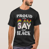 Proud om homo- en zwarte LGBT-trots te zijn T-shirt (Voorkant)