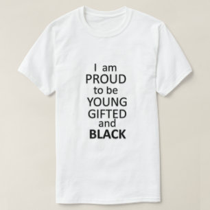 Proud om jong en zwart te zijn t-shirt