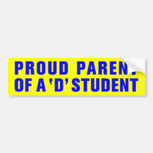 PROUD-OUDER VAN EEN D-STUDENT BUMPERSTICKER