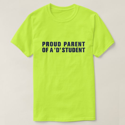 PROUD-OUDER VAN EEN D-STUDENT T-SHIRT (Design voorkant)