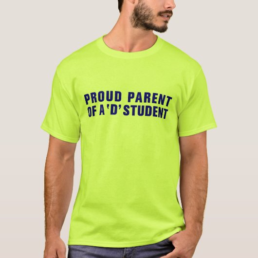 PROUD-OUDER VAN EEN D-STUDENT T-SHIRT (Voorkant)