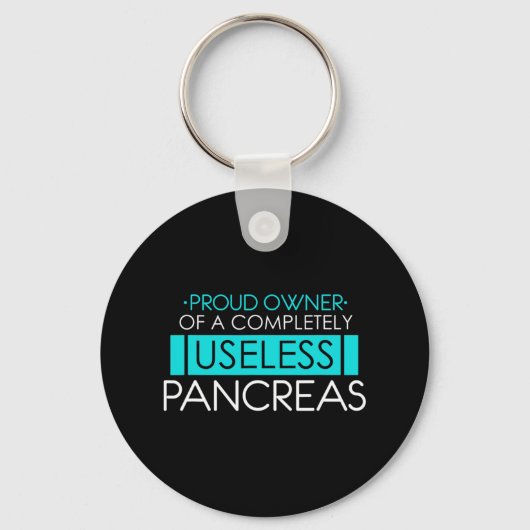 Proud Owner of a Useless Pancreas Pancreatitis Sleutelhanger (Voorkant)