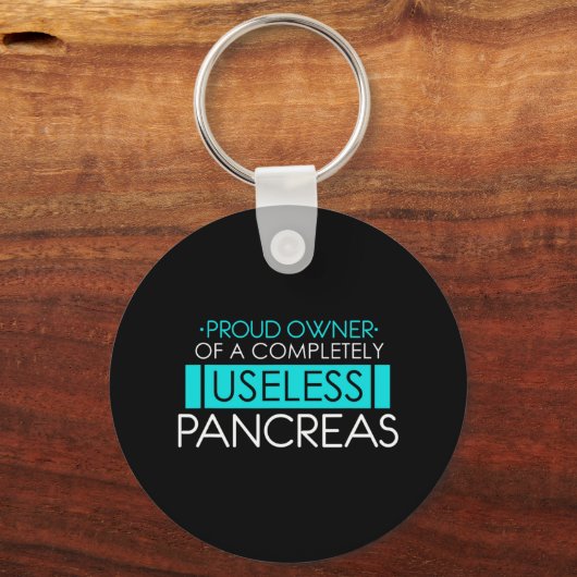 Proud Owner of a Useless Pancreas Pancreatitis Sleutelhanger (Voorkant)