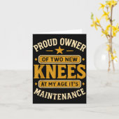Proud Owner Of Two New Knees At My Age Its Mainten Kaart (Gele Bloem)