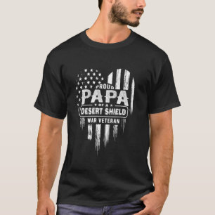 Proud Papa Dad Desert Shield War Veteran American T-shirt