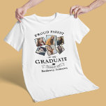 Proud Parent Afstuderen Photo Collage T-Shirt<br><div class="desc">Gepersonaliseerd afstuderen tribute T-shirt met 6 kostbare afbeeldingen van de afstuderen,  het gezegde "trotse ouder van de afstuderen",  de naam van de afstudeerders en het klassejaar.</div>