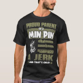 Proud Parent Min Pin Soms Jerk T-shirt (Voorkant)