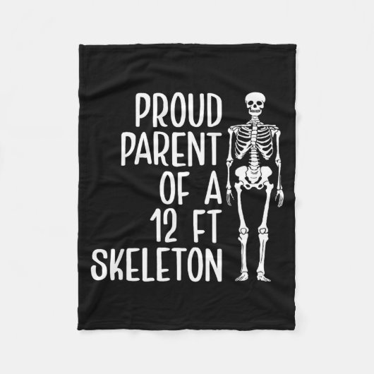 Proud Parent Of A 12ft Skeleton Funny Family Quote Fleece Deken (Voorkant)