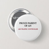 Proud Parent of A AIR TRAFFIC CONTROLLER Ronde Button 5,7 Cm (Voorkant /achterkant)
