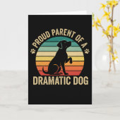 Proud Parent of a Dramatic Dog Funny Dog Mom Dad Kaart (Gele Bloem)