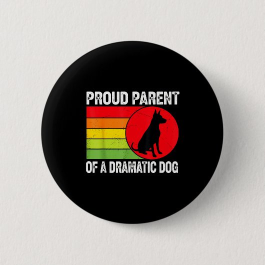 Proud Parent Of A Dramatic Dog Silhouette Retro De Ronde Button 5,7 Cm (Voorkant)