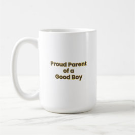 "Proud Parent of a Good Boy" Funny Dog Lover Coffe Koffiemok