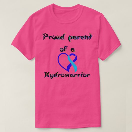 Proud parent of a hydrowarrior hydrocephalus Aware T-shirt (Design voorkant)