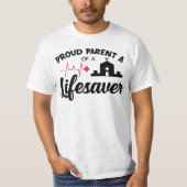 Proud Parent of a Lifesaver T-shirt (Voorkant)