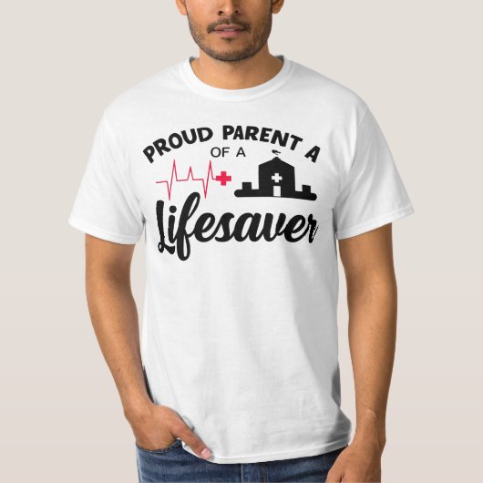 Proud Parent of a Lifesaver T-shirt (Voorkant)