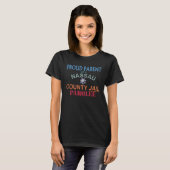 Proud Parent of a Nassau County Jail Parolee Meme  T-shirt (Voorkant volledig)