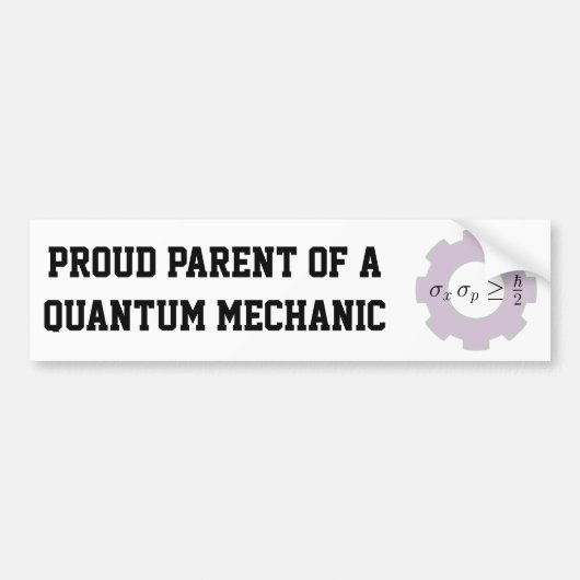 Proud Parent of a Quantum Mechanic Bumpersticker (Voorkant)