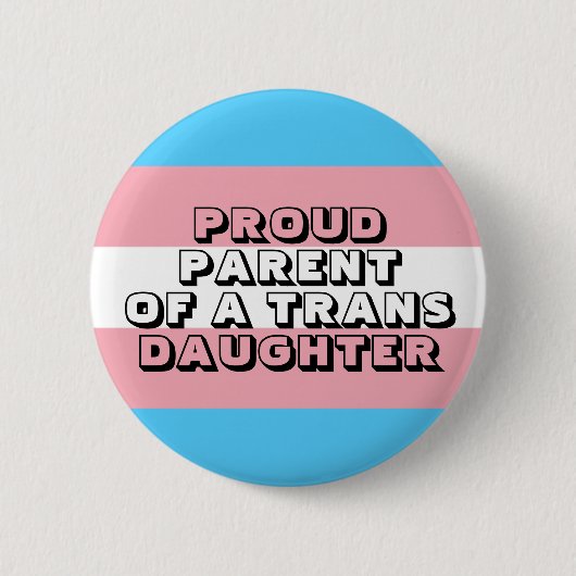 Proud Parent of a Trans Daughter Button (Voorkant)