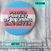 Proud Parent of a Trans Daughter Button