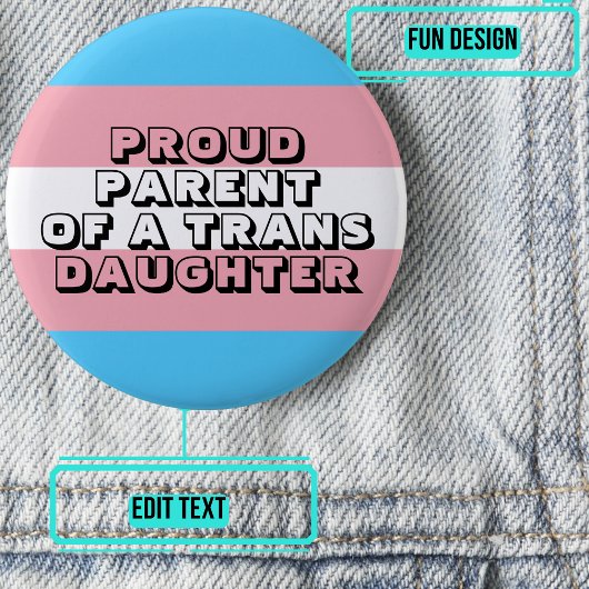 Proud Parent of a Trans Daughter Button