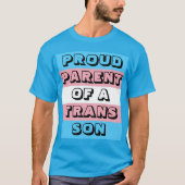 Proud Parent of a Trans Son T-shirt (Voorkant)