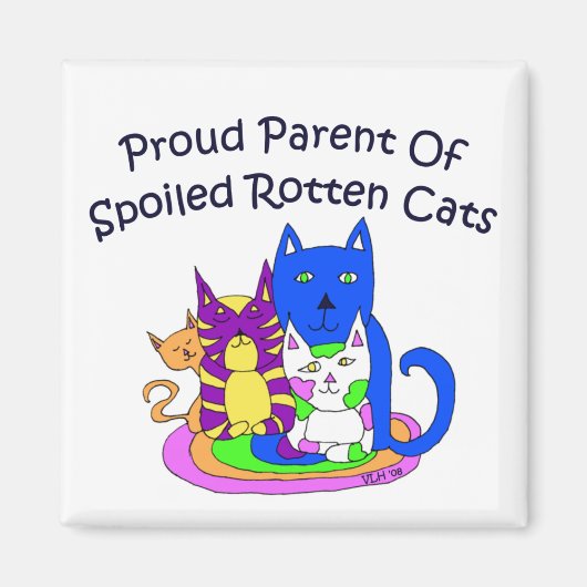 Proud Parent of Spoiled Rotten Cats Square Magneet (Voorkant)