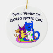 Proud Parent of Spolied Rotten Cats Keramisch Ornament (Voorkant)