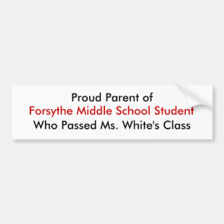 Proud Parent of Who passeerde Ms. White's Class, F Bumpersticker