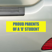 PROUD PARENTS OF A 'D' STUDENT BUMPERSTICKER (Op auto)
