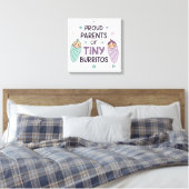 Proud Parents of Tiny Burritos Art Canvas Afdruk (Insitu (Slaapkamer))