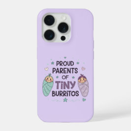Proud Parents of Tiny Burritos Art iPhone 15 Pro Case