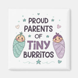 Proud Parents of Tiny Burritos Art Magneet