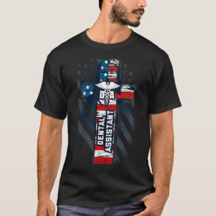 Proud Patriotic American Dental Assistant T-shirt